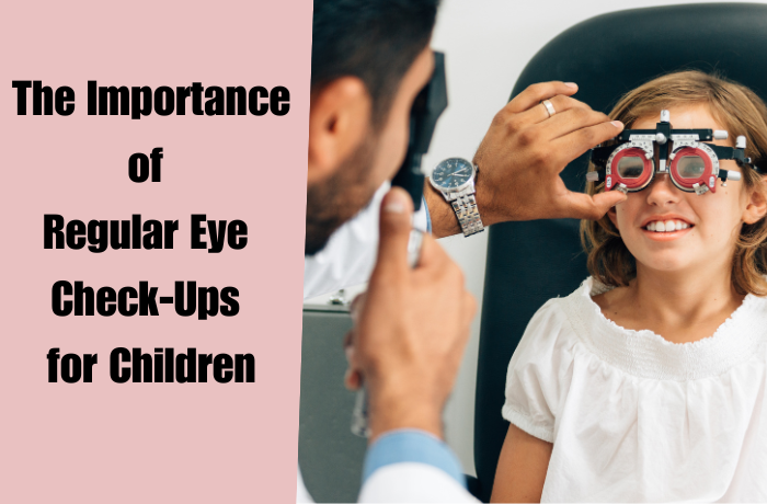 Regular Eye Check-Ups for Children