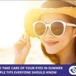 How to take care of eyes in Summer